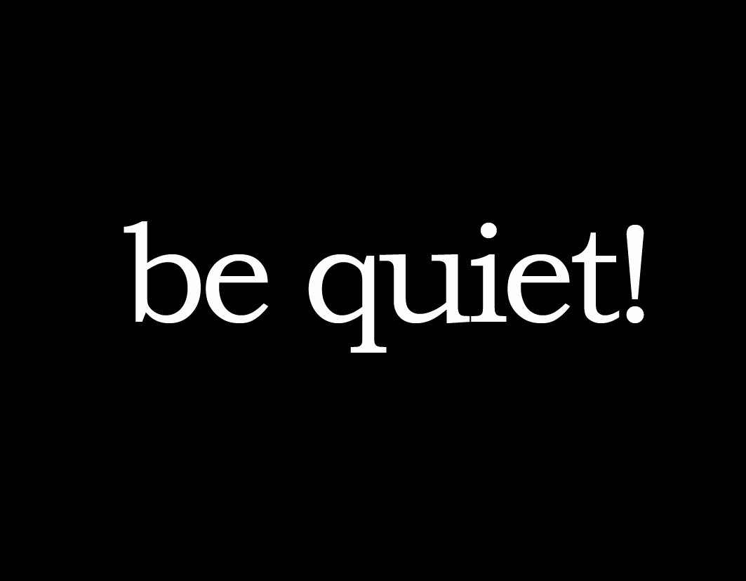 Be_Quiet